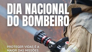 Dia do Bombeiro: Proteger vidas � a maior das miss�es!